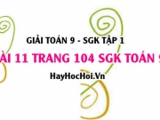 Giải bài 11 trang 104 SGK Toán 9 tập 1: Đường tròn và hình...